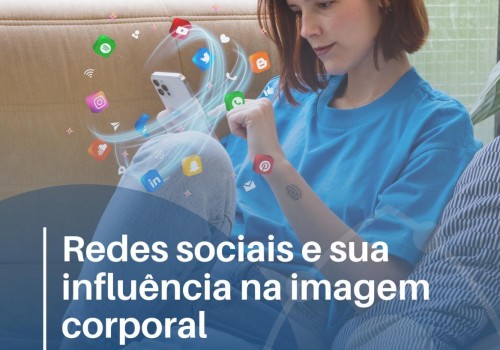 Redes sociais e sua influência na imagem corporal