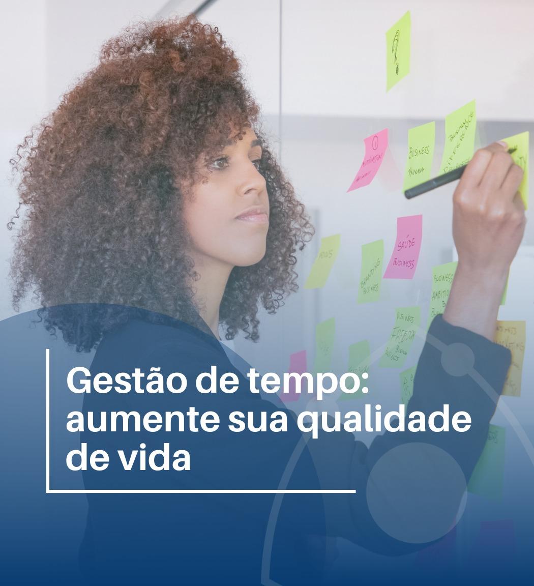 Estratégias de gestão de tempo para aumentar sua qualidade de vida