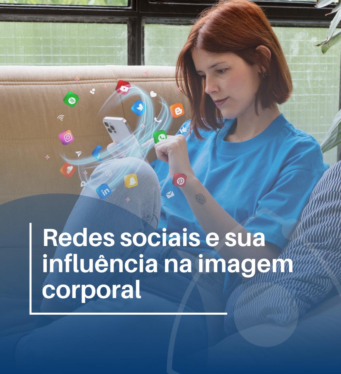 Redes sociais e sua influência na imagem corporal